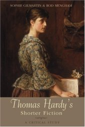 book Thomas Hardy's Shorter Fiction: A Critical Study