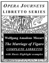 book The Marriage of Figaro (Opera Journeys Libretto Series)