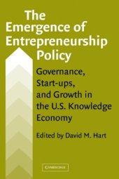 book The Emergence of Entrepreneurship Policy: Governance, Start-Ups, and Growth in the U.S. Knowledge Economy