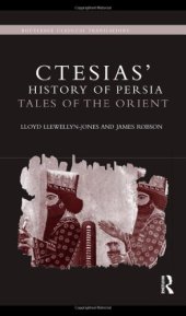 book Ctesias' 'History of Persia': Tales of the Orient (Routledge Classical Translations)