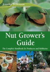 book Nut Grower's Guide: The Complete Handbook for Producers and Hobbyists (Landlinks Press)