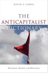 book The Anti-Capitalist Dictionary: Movements, Histories, and Motivations