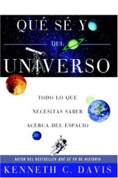 book Que Se Yo del Universo: Todo lo que Necesitas Saber Acerca del Espacio (Que Se Yo) (Spanish Edition)