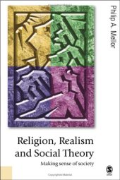 book Religion, Realism and Social Theory: Making Sense of Society (Published in association with Theory, Culture & Society)