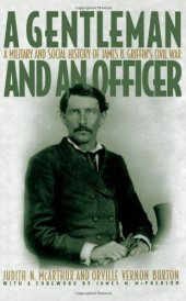 book A Gentleman and an Officer: A Social and Military History of James B. Griffin's Civil War