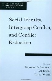 book Social Identity, Intergroup Conflict, and Conflict Reduction (Rutgers Series on Self and Social Identity, Volume 3)