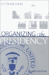 book Organizing the Presidency, 3rd Edition