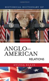 book Historical Dictionary of Anglo-American Relations (Historical Dictionaries of U.S. Diplomacy)