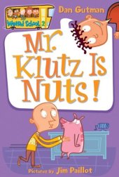 book My Weird School #2: Mr. Klutz Is Nuts!