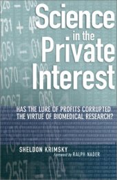book Science in the Private Interest: Has the Lure of Profits Corrupted Biomedical Research?