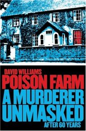 book Poison Farm: A Murderer Unmasked After 60 Years