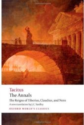 book The Annals: The Reigns of Tiberius, Claudius, and Nero (Oxford World's Classics)