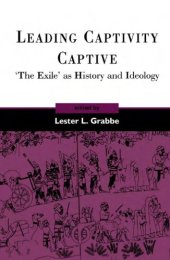 book Leading Captivity Captive: 'The Exile' As History and Ideology (JSOT Supplement Series)