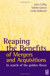 book Reaping the Benefits of Mergers and Acquisitions, In Search of the Golden Fleece