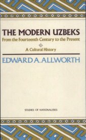 book Modern Uzbeks: From the 14th Century to the Present : A Cultural History (Hoover Institution Press Publication)