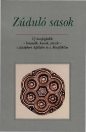 book Zúduló sasok. Új honfoglalók - besenyők, kunok, jászok - a középkori Alföldön és a Mezőföldön