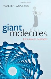 book Giant Molecules: From Nylon to Nanotubes