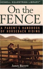 book On the Fence: A Parent's Handbook of Horseback Riding (Howell Equestrian Library)