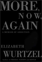 book More, Now, Again: A Memoir of Addiction