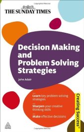 book Decision Making and Problem Solving Strategies, Second Edition (Sunday Times Creating Success)