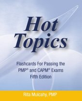 book Hot Topics Flashcards for Passing the PMP and CAPM Exam: Hot Topics Flashcards 5th Edtion (Hot Topics)