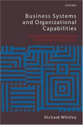 book Business Systems and Organizational Capabilities: The Institutional Structuring of Competitive Competences