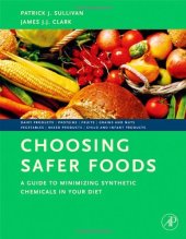 book Choosing Safer Foods: A Guide to Minimizing Synthetic Chemicals in Your Diet