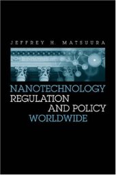 book Nanotechnology Regulation And Policy Worldwide