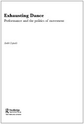 book Exhausting Dance: Performance and the Politics of Movement