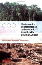 book The Dynamics of Deforestation and Economic Growth in the Brazilian Amazon