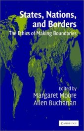 book States, Nations and Borders: The Ethics of Making Boundaries (Ethikon Series in Comparative Ethics)