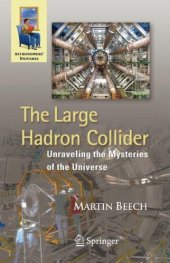 book The Large Hadron Collider: Unraveling the Mysteries of the Universe