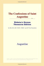 book The Confessions of Saint Augustine (Webster's Korean Thesaurus Edition)