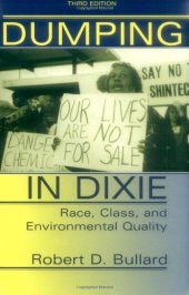 book Dumping In Dixie: Race, Class, And Environmental Quality, Third Edition