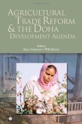 book Agricultural Trade Reform And the Doha Development Agenda (World Bank Trade and Development Series)