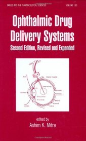 book Ophthalmic Drug Delivery Systems, Second Edition (Drugs and the Pharmaceutical Sciences: a Series of Textbooks and Monographs)