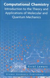 book Computational Chemistry: Introduction to the Theory and Applications of Molecular and Quantum Mechanics