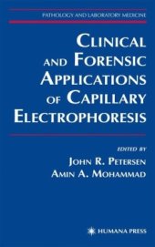 book Clinical and Forensic Applications of Capillary Electrophoresis (Pathology and Laboratory Medicine)