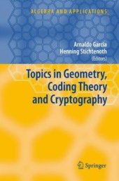 book Topics in Geometry, Coding Theory and Cryptography (Algebra and Applications)