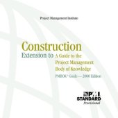 book Construction Extension to a Guide to the Project Management Body of Knowledge (PMBOK Guide) — 2000 Edition