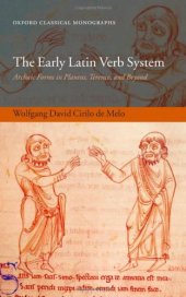 book The Early Latin Verb System: Archaic Forms in Plautus, Terence, and Beyond