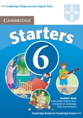 book Starters 6 Student's Book: Examination Papers from University of Cambridge ESOL Examinations