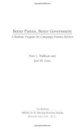 book Better Parties, Better Government: A Realistic Program for Campaign Finance Reform