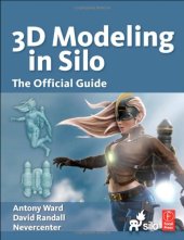 book 3D Modeling in Silo: The Official Guide