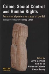 book Crime, Social Control and Human Rights: From moral panics to states of denial, essays in honour of Stanley Cohen