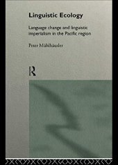 book Linguistic ecology: Language change and linguistic imperialism in the Pacific region