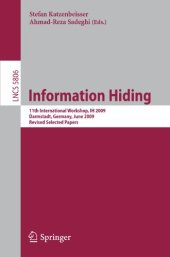 book Information Hiding: 11th International Workshop, IH 2009, Darmstadt, Germany, June 8-10, 2009, Revised Selected Papers