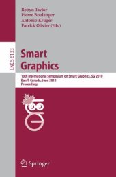 book Smart Graphics: 10th International Symposium on Smart Graphics, Banff, Canada, June 24-26, 2010 Proceedings