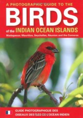 book A Photographic Guide to the Birds of the Indian Ocean Islands: Madagascar, Mauritius, Seychelles, Reunion and the Comoros