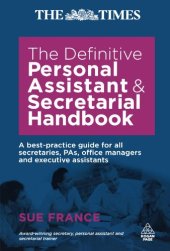 book The Definitive Personal Assistant and Secretarial Handbook: A Best Practice Guide for All Secretaries, Pas, Office Managers and Executive Assistants